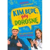 Wierszyki, rymowanki, piosenki - KIM BĘDĘ GDY DOROSNĘ WIERSZE O ZAWODACH KTO GDZIE PRACUJE I CZYM SIĘ ZAJMUJE WERONIKA DOROŻKO - miniaturka - grafika 1