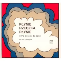 Polskie Wydawnictwo Muzyczne Płynie rzeczka płynie na głos i fortepian - Maria Kaczurbina, Alicja Ludwikiewiczowa, Lech Miklaszewski - Książki o muzyce - miniaturka - grafika 1