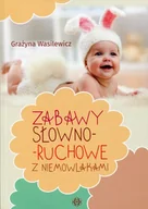 Pedagogika i dydaktyka - Harmonia Zabawy słowno-ruchowe z niemowlakami  - Grażyna Wasilewicz - miniaturka - grafika 1