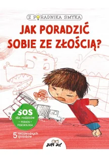 JupiJo Z poradnika smyka.: Jak poradzić sobie ze złością$191 - Pozostałe książki - miniaturka - grafika 3