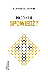 Po co nam spowiedź? - Religia i religioznawstwo - miniaturka - grafika 1