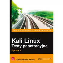Kali Linux Testy penetracyjne - Juned Ahmed Ansari - Bezpieczeństwo - miniaturka - grafika 1