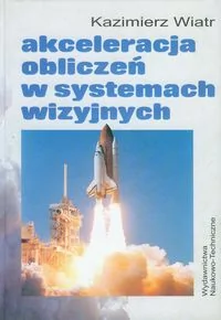 Akceleracja obliczeń w systemach wizyjnych Wiatr Kazimierz - Technika - miniaturka - grafika 3