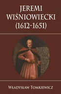 E-booki - historia - Jeremi Wiśniowiecki (1612-1651) - miniaturka - grafika 1