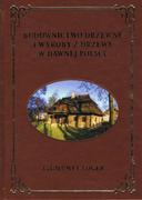Książki o kinie i teatrze - Graf-ika Budownictwo drzewne i wyroby z drzewa w dawnej Polsce (dodruk 2019) Zygmunt Gloger - miniaturka - grafika 1