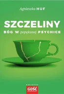 Psychologia - Szczeliny. Bóg w popękanej psychice - miniaturka - grafika 1