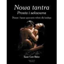 Bellona Susan Crain Bakos Nowa tantra. Prosta i seksowna - Poradniki psychologiczne - miniaturka - grafika 1