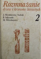 Nauki przyrodnicze - Rozmnażanie drzew i krzewów liściastych cz 2 - miniaturka - grafika 1