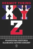 E-booki - historia - X, Y, Z. Prawdziwa historia złamania szyfru Enigmy - miniaturka - grafika 1