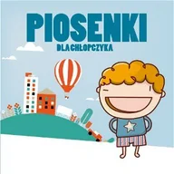 Muzyka dla dzieci - Various Artists Piosenki dla chłopczyka CD Various Artists - miniaturka - grafika 1