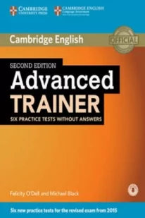 Cambridge University Press Felicity O'Dell, Michael Black Advanced Trainer. Six Practice Tests without Answers + Audio - Książki do nauki języka angielskiego - miniaturka - grafika 2