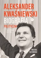 Biografie i autobiografie - Aleksander Kwaśniewski. Biografia polityczna. 1954-1995. Tom 1 - miniaturka - grafika 1