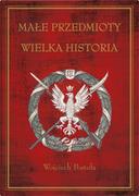 Albumy - historia - Małe przedmioty, wielka historia. Polskie pocztówki i druki patriotyczne XIX i XX wieku - miniaturka - grafika 1