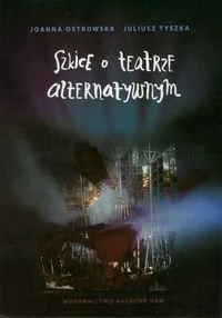 Szkice o teatrze alternatywnym - Książki o kulturze i sztuce - miniaturka - grafika 1