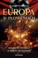 Historia świata - Europa w płomieniach. Ostatnie miesiące II Wojny.. - Krzysztof Drozdowski - miniaturka - grafika 1