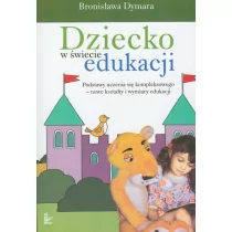 Dymara Bronisława Dziecko w świecie edukacji - Materiały pomocnicze dla nauczycieli - miniaturka - grafika 1