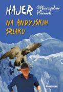 Książki podróżnicze - Annapurna Hajer na andyjskim szlaku - MIECZYSŁAW BIENIEK - miniaturka - grafika 1