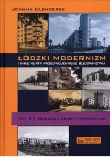 Łódzki modernizm i inne nurty przedwojennego budownictwa - Joanna Olenderek - Książki regionalne - miniaturka - grafika 2