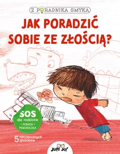 JupiJo Z poradnika smyka.: Jak poradzić sobie ze złością$191 - Pozostałe książki - miniaturka - grafika 2