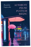 Literatura obyczajowa - Autobusy pełne pustych miejsc - miniaturka - grafika 1