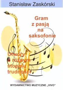 Gram z pasją na saksofonie - Rozwój osobisty - miniaturka - grafika 2