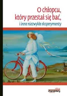 Psychologia - O chłopcu, którzy przestał się bać, i inne niezwykłe eksperymenty - miniaturka - grafika 1