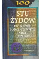 Biografie i autobiografie - Stu żydów którzy mieli największy wpływ na dzieje ludzkości - miniaturka - grafika 1
