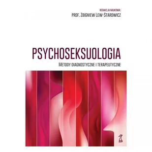 GWP PROFESJONALNE PsychoseksuologiaMetody diagnostyczne i terapeutyczne - Opracowanie zbiorowe - Psychologia - miniaturka - grafika 1
