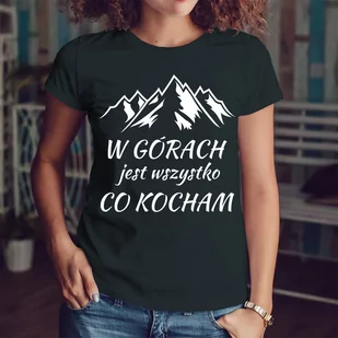 W górach jest wszystko co kocham - koszulka damska - Koszulki i topy damskie - miniaturka - grafika 1