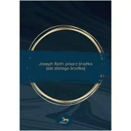 Biografie i autobiografie - Joseph Roth: pisarz środka (ale złotego środka) - miniaturka - grafika 1