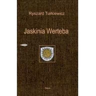 Opowiadania - tCHu Jaskinia Werteba - Ryszard Turkiewicz - miniaturka - grafika 1