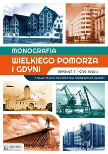 Monografia Wielkiego Pomorza i Gdyni reprint z 1939 roku Praca zbiorowa - Historia świata - miniaturka - grafika 1