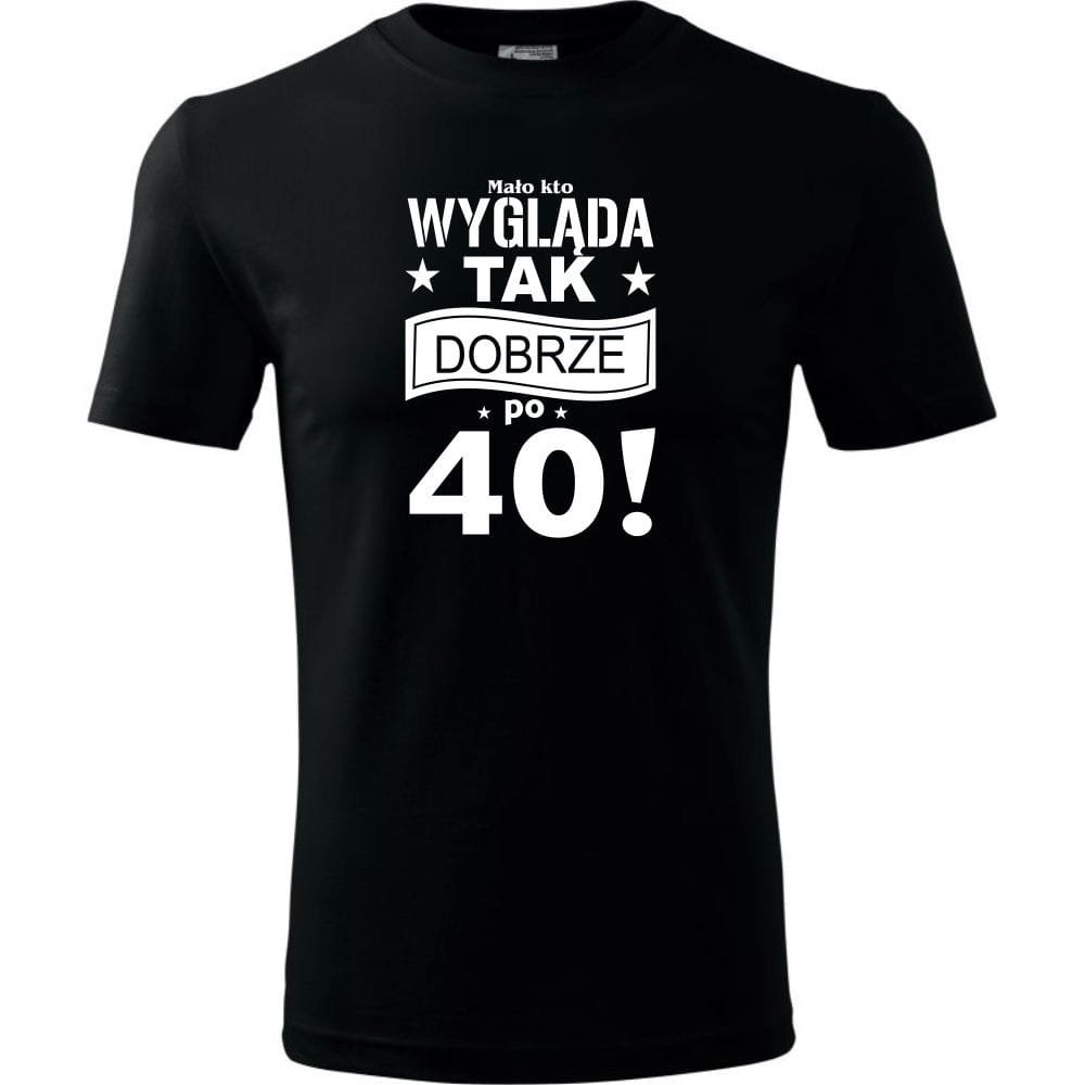 Męska Koszulka z Nadrukiem Mało kto wygląda tak dobrze po 40 na Prezent czarny XL