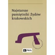 Pamiętniki, dzienniki, listy - Wydawnictwo Naukowe PWN Najstarsze pamiętniki Żydów krakowskich praca zbiorowa - miniaturka - grafika 1