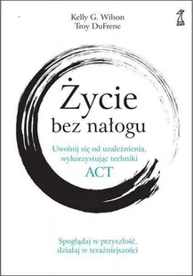 Życie bez nałogu - Filozofia i socjologia Życie bez nałogu - Filozofia i socjologia - miniaturka - grafika 1