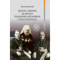 Kościół i państwo na Kresach Południowo-Wschodnich Nowa - Historia Polski - miniaturka - grafika 1