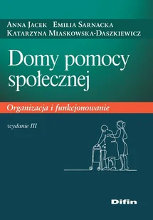 Jacek Anna, Sarnacka Emilia, Miaskowska-Daszkiewic Domy pomocy społecznej - Prawo - miniaturka - grafika 1
