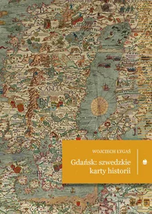Gdańsk: szwedzkie karty historii - E-booki - historia - miniaturka - grafika 1