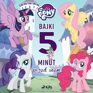 Audiobooki dla dzieci i młodzieży - My Little Pony - Bajki 5-minut przed snem Hasbro France SAS - miniaturka - grafika 1