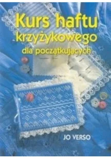 Kurs haftu krzyżykowego dla początkujących - Poradniki hobbystyczne - miniaturka - grafika 1