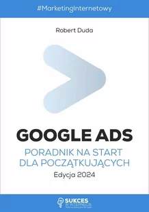 Google Ads. Poradnik na start dla początkujących - E-booki - biznes i ekonomia - miniaturka - grafika 1