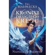 Fantasy - Ewa Białołęcka Kroniki Drugiego Kręgu 1 Kroniki Drugiego Kręgu 1 Naznaczeni Błękitem - miniaturka - grafika 1