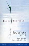 Ezoteryka - Niebiańska wizja. Życie w nowej duchowej świadomości - James Redfield - miniaturka - grafika 1