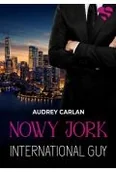 Romanse - Nowy Jork. International Guy. Tom 2 - Audrey Carlan - miniaturka - grafika 1