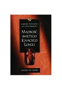 Mądrość Świętego Ignacego Loyoli - Aforyzmy i sentencje - miniaturka - grafika 1