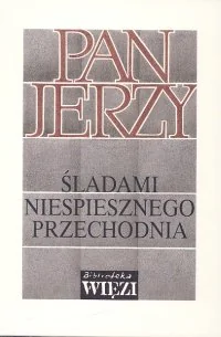 Pan Jerzy. Śladami Niespiesznego Przechodnia - Wywiady - miniaturka - grafika 1