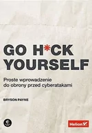 Podstawy obsługi komputera - Go H*ck Yourself. Proste wprowadzenie do obrony... - miniaturka - grafika 1
