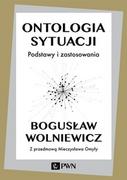 Filozofia i socjologia - Ontologia sytuacji Bogusław Wolniewicz - miniaturka - grafika 1