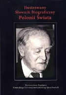 Słowniki języków obcych - TOWARZYSTWO NAUKOWE KUL Ilustrowany słownik biograficzny Polonii świata Zbigniew Judycki, Agata Judycka - miniaturka - grafika 1