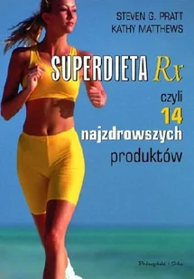 Superdieta Rx czyli 14 najzdrowszych produktów - Diety, zdrowe żywienie - miniaturka - grafika 1